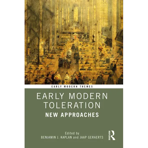 Early Modern Toleration: New Approaches