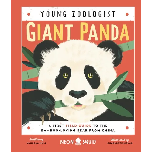 Giant Panda (Young Zoologist): A First Field Guide to the Bamboo-Loving Bear from China