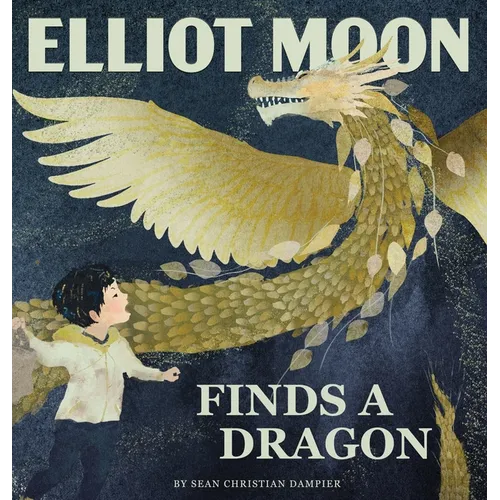 Elliot Moon Finds a Dragon
