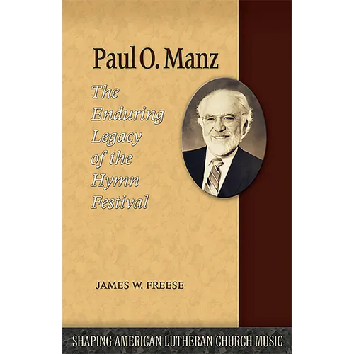 Paul O. Manz: The Enduring Legacy of the Hymn Festival