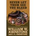 Never Let Them See You Bleed