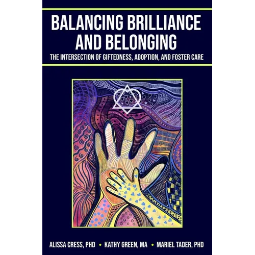 Balancing Brilliance and Belonging: The Intersection of Giftedness, Adoption, and Foster Care