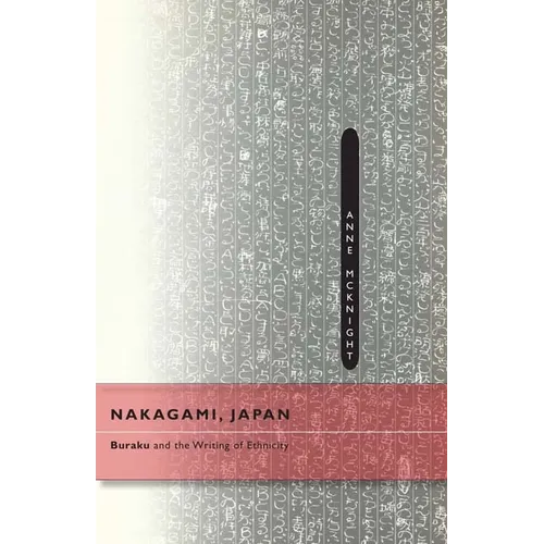 Nakagami, Japan: Buraku and the Writing of Ethnicity