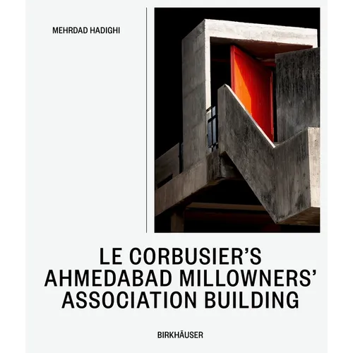 Le Corbusier's Millowners Association Building: Between System and Improvisation