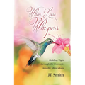 When Love Whispers: Holding Tight through the Demonic into the Miraculous