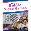 Before Video Games