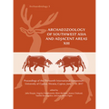 Archaeozoology of Southwest Asia and Adjacent Areas XIII: Proceedings of the Thirteenth International Symposium, University of Cyprus, Nicosia, Cyprus