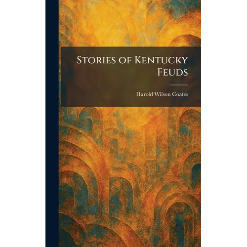 Stories of Kentucky Feuds