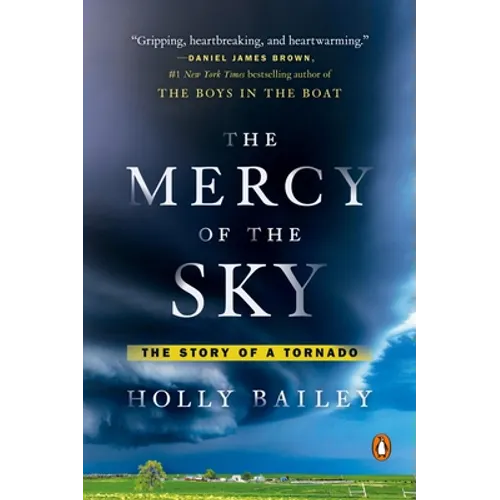The Mercy of the Sky: The Story of a Tornado