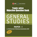 Topic Wise Objective Question Bank General Studies Paper I for Civil Services Preliminary Examination 2020