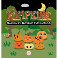 Las Pumpkins Salvan el Bosque Encantado: Un cuento infantil sobre las emociones para niños de 3 a 6 años