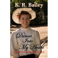 Dance Into My Heart: A sweet Western Romance