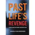 Past Life's Revenge: A David Harris and Emma Jackson Mystery