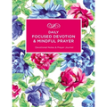 Daily Focused Devotion and Mindful Prayer: Devotional Notes and Prayer Journal