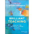 Brilliant Teaching: Using Culture and Artful Thinking to Close Equity Gaps