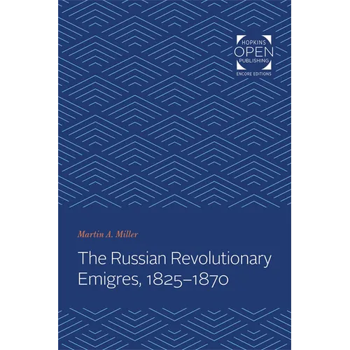 Russian Revolutionary Emigres, 1825-1870