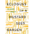 Eclogues in a Mustard Seed Garden