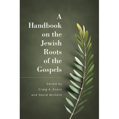 A Handbook on the Jewish Roots of the Gospels