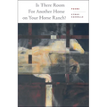 Is There Room for Another Horse on Your Horse Ranch?