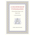 A Grammar of Typography: Classical Design in the Digital Age: New Edition