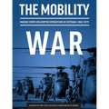 The Mobility War: Marine Corps Helicopter Operations in Vietnam, 1962-1975: Marine Corps helicopter operations in Vietnam, 1962-1975: Ma