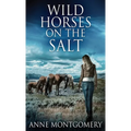 Wild Horses On The Salt