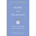 Hope and Healing After Stillbirth and New Baby Loss