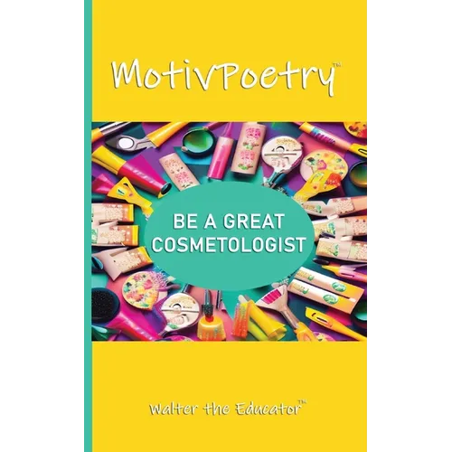 MotivPoetry: Be a Great Cosmetologist