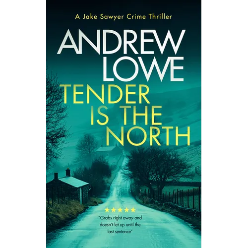 Tender Is the North: A Chilling British Detective Crime Thriller - Paperback