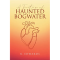 A Tincture of Haunted Bogwater