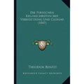 Die Persischen Keilinschriften Mit Vebersetzung Und Glossar (1847)