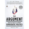 The Argument: Inside the Battle to Remake Democratic Politics