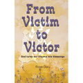From Victim to Victor: God Turns our Trauma into Blessings
