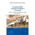 Les jeunes filles Soutiens de famille à Yaoundé: Analyse sociologique d'un phénomène répandu mais invisible