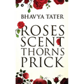 Roses Scent Thorns Prick