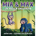Mía y Max: Un Mágico Encuentro
