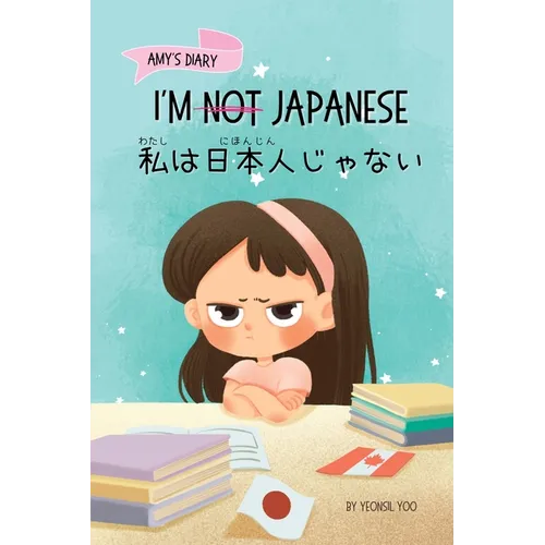 I'm Not Japanese (私は日本人じゃない): A Story About Identity, Language Learning, and Building C
