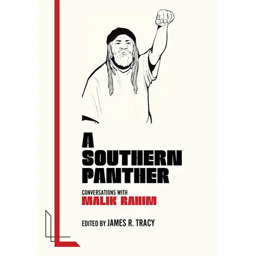 A Southern Panther: Conversations with Malik Rahim