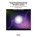 Palm Oil-Derived Natural Vitamin E: ITS ROLE IN CELLULAR PROTECTION AND NRF2/KEAP1 SIGNALING: The role of tocotrienol-rich fraction of palm oil in hea