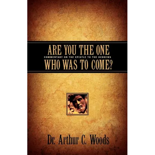 Are You the One Who Was To Come?