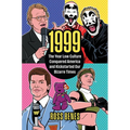 1999: The Year Low Culture Conquered America and Kickstarted Our Bizarre Times