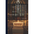 Historia De Los Concilios Generales Celebrados En La Cristiandad, Y Recopilacion De Sus Principales Disposiciones, Volume 2...