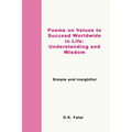 Poems on Values to Succeed Worldwide in Life - Understanding and Wisdom: Simple and Insightful
