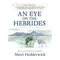 An Eye on the Hebrides: An Illustrated Journey