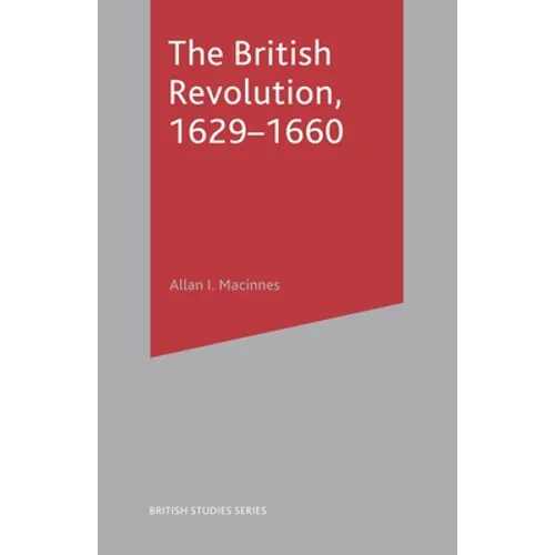 The British Revolution, 1629-60 - Paperback