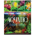 Aquatic Landscaping: Dive into the Art of Creating Underwater Paradises