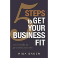 5 Tips to Get Your Business Fit: And Ready to Go When You Are