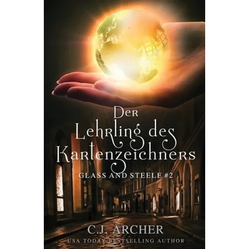 Der Lehrling des Kartenzeichners: Glass and Steele