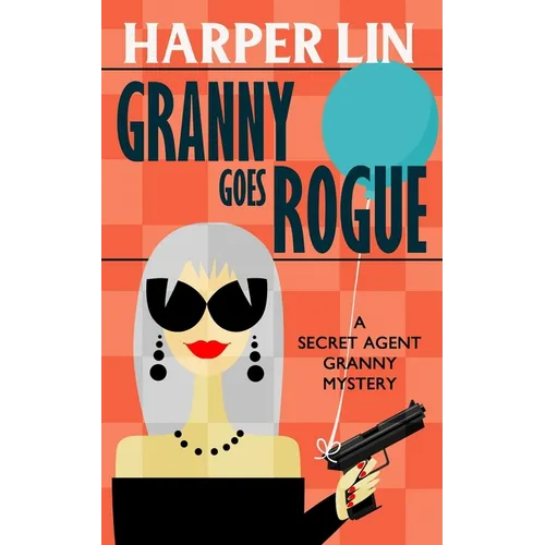 Granny Goes Rogue