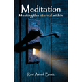 Meditation: Meeting the Eternal Within